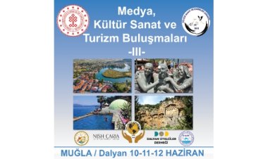 Medya, Kültür Sanat ve Turizm Buluşmaları Muğla’da
