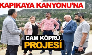 Kapıkaya Kanyonuna Cam köprü projesi