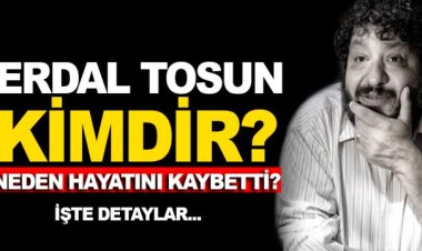 ERDAL TOSUN KİMDİR