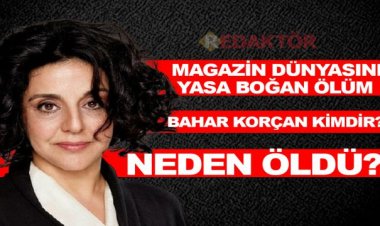 Bahar Korçan kimdir, kaç yaşında ve nereli? Bahar Korçan neden öldü?